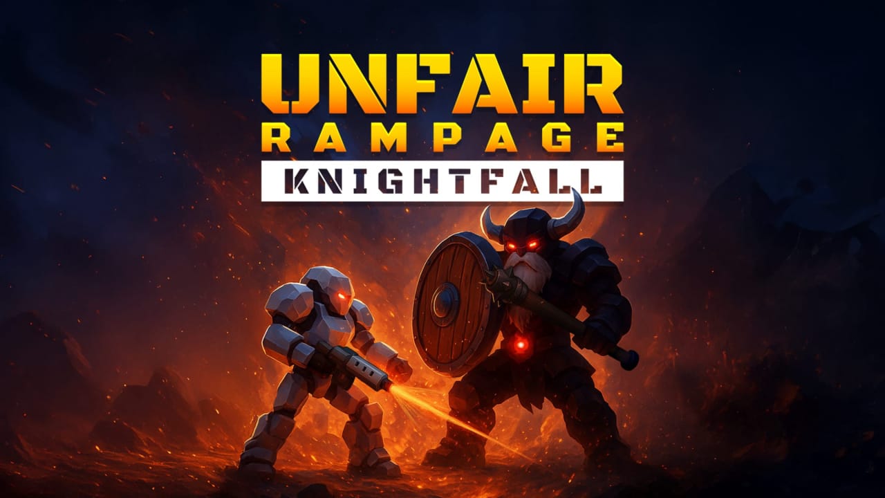 不公平狂暴:骑士陨落丨Unfair Rampage: Knightfall