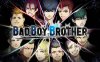 坏兄弟丨BAD BOY BROTHER